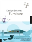 Design Secrets: Furniture : 50 Real-Life Projects Uncovered - Book