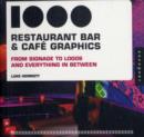 1,000 Restaurant, Bar, and Cafe Graphics : From Signage to Logos and Everything In Between - Book