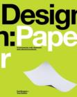 Design: Paper : A Seductive Collection of Alluring Paper Designs - Book
