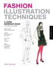 Fashion Illustration Techniques : A Super Reference Book for Beginners - Book