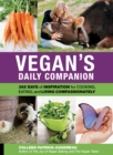 Vegan'S Daily Companion : 365 Days of Inspiration for Cooking, Eating, and Living Compassionately - Book