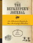 The Beekeeper's Journal : An Illustrated Register for Your Beekeeping Adventures - Book