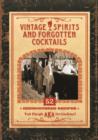 Vintage Spirits and Forgotten Cocktails [Mini Book] : 52 Rediscovered Recipes - Book