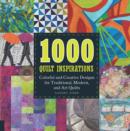 1000 Quilt Inspirations : Colorful and Creative Designs for Traditional, Modern, and Art Quilts - Book