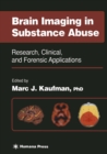 Brain Imaging in Substance Abuse : Research, Clinical, and Forensic Applications - eBook