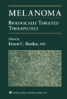 Melanoma : Biologically Targeted Therapeutics - eBook