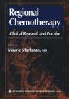 Regional Chemotherapy : Clinical Research and Practice - eBook