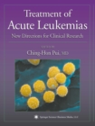 Treatment of Acute Leukemias : New Directions for Clinical Research - eBook