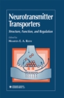 Neurotransmitter Transporters : Structure, Function, and Regulation - eBook