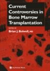 Current Controversies in Bone Marrow Transplantation - eBook