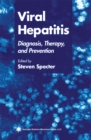 Viral Hepatitis : Diagnosis, Therapy, and Prevention - eBook