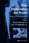 Bone Regeneration and Repair : Biology and Clinical Applications - eBook
