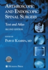 Arthroscopic and Endoscopic Spinal Surgery : Text and Atlas - eBook