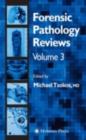 Forensic Pathology Reviews Vol    3 - eBook