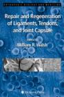 Repair and Regeneration of Ligaments, Tendons, and Joint Capsule - eBook