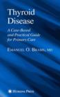 Thyroid Disease : A Case-based and Practical Guide for Primary Care - eBook