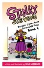 Stinky Stevens : Escape from Aunt Smoochie-Kiss: Book 4 - Book