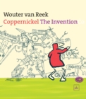 Coppernickel, The Invention : The Invention - Book