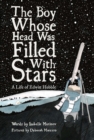 The Boy Whose Head Was Filled with Stars : A Life of Edwin Hubble - Book