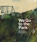 We Go to the Park : A Picture Book - Book
