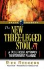The New Three-Legged Stool : A Tax Efficient Approach to Retirement Planning - Book
