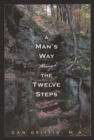 A Man's Way Through The Twelve Steps - Book