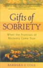 Gifts of Sobriety : When the Promises of Recovery Come True - eBook