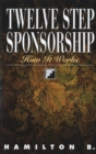 Twelve Step Sponsorship : How It Works - eBook