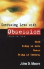 Confusing Love With Obsession : When Being in Love Means Being in Control - eBook