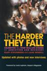 The Harder They Fall : Celebrities Tell Their Real Life Stories of Addiction and Recovery - eBook