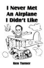 I Never Met an Airplane I Didn't Like - Book