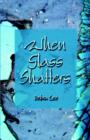 When Glass Shatters - Book