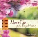 Mason Bees for the Backyard Gardener - Book