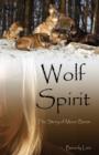 Wolf Spirit : The Story of Moon Beam - Book