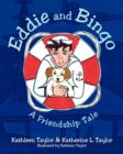 Eddie and Bingo : A Friendship Tale - Book