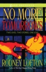 No More Tomorrows : Two Lives, Two Stories, One Love - Book
