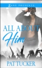 All About Him : A Novel - Book