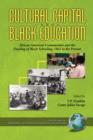 Cultural Capital and Black Education: African American Communities and the Funding of Black Schooling, 1860 to the Present - Book