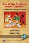 Can Unlike Students Learn Together? : Grade Retention, Tracking, and Grouping - Book