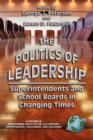 The Politics of Leadership : Superintendents and School Boards in Changing Times - Book