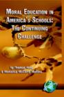 Moral Education in America's Schools : The Continuing Challenge - Book