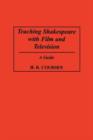 Teaching Shakespeare with Film and Television : A Guide - Book