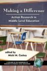 Making a Difference : Action Research in Middle Level Education - Book