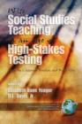 Wise Social Studies Teaching in an Age of High-stakes Testing : Essays on Classroom Practices and Possibilities - Book