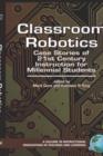 Classroom Robotics : Case Stories of 21st Century Instruction for Millennial Students - Book