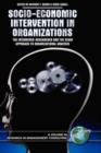 Socio-economic Intervention in Organizations : The Intervener-researcher and the SEAM Approach to Organizational Analysis - Book
