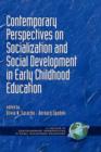 Contemporary Perspectives on Socialization and Social Development in Early Childhood Education - Book