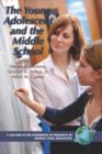 The Young Adolescent and the Middle School - Book