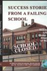 Success Stories from a Failing School : Teachers Living Under the Shadow of NCLB - Book