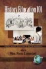 History Education 101 : The Past, Present, and Future of Teacher Preparation - Book